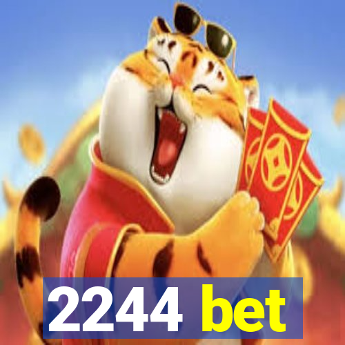 2244 bet